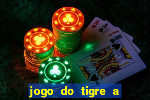 jogo do tigre a partir de 5 reais